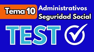 TEST 10  Administrativos de la Seguridad Social [upl. by Schwerin]