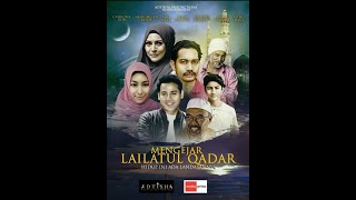 Full Filem Mengejar Lailatul Qadar 22 April 2022 [upl. by Naujuj342]