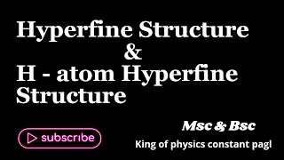 Hyperfine Structure  H  atom Hyperfine Structure in Hindi  atomicphysics ConstantPagl csirnet [upl. by Nybor86]