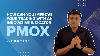 How can you improve your trading with an innovative indicator  PMOX  Prashant Shah  Definedge [upl. by Jorge]