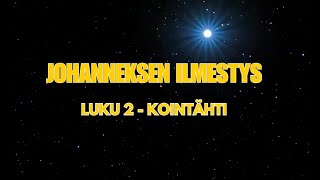 Johanneksen Ilmestys luku 2  Kointähti [upl. by Rubio]