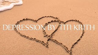 DEPRESSION BY TITI KRITH  2024  VISUALIZER [upl. by Soilissav]