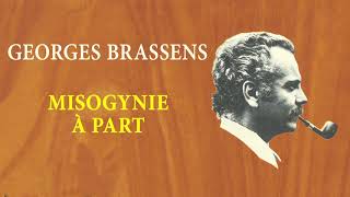 Georges Brassens  Misogynie à part Audio Officiel [upl. by Drof]