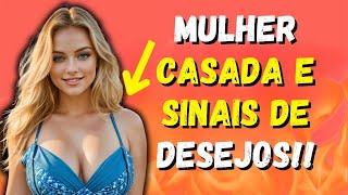 MULHER CASADA SINAIS DE INTERESSE OCULTO [upl. by Casmey]