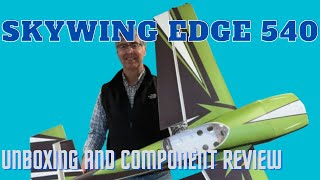 Skywing 48quot Edge 540 unboxing and initial thoughts [upl. by Galligan]