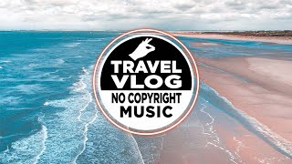 MBB  Good Vibes Vlog No Copyright Music Travel Vlog Background Music Free To Use Vlog Music [upl. by Ursulina]