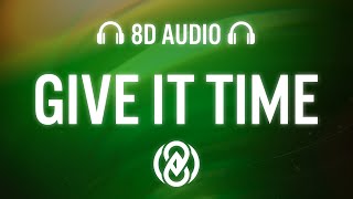 Drove  Give It Time  8D Audio 🎧 [upl. by Gerk]