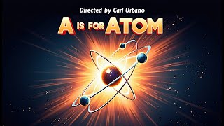 A Is for Atom 1953  Animated Atomic Energy Documentary  Directed by Carl Urbano [upl. by Euqimod]