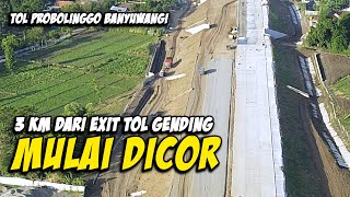 TOL PROBOLINGGO BANYUWANGI TERBARU  PENGECORAN TOL SEKITAR 3 KM DARI EXIT TOL GENDING [upl. by Aihn]