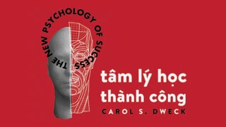 Sách Nói Tâm Lý Học Thành Công  Chương 1  Carol S Dweck [upl. by Eikkin]