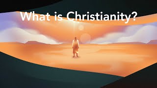 What is Christianity [upl. by Ardnasac953]