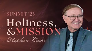 12 HOLINESS and MISSION  Pastor Stephen Bohr  Be Ye Holy for I Am Holy  SUMMIT23 [upl. by Chevy]