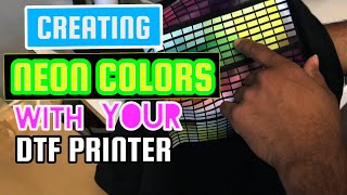 CREATING NEON amp HIGHLIGHTER COLORS FOR DTF PRINTING [upl. by Mitzie]