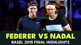 Roger Federer vs Rafael Nadal Basel 2015 Final Highlights 🏆 [upl. by Arabrab]