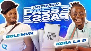 KOBA LAD amp BOLEMVN  Linterview PASSE PASSE [upl. by Jakob782]