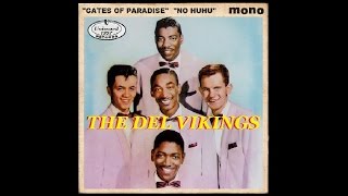 The Del Vikings  Gates Of Paradise vocal  Norman Wright   vocal Gus Backus No Huhu 1957 [upl. by Ivel]