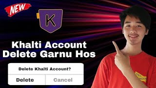 How To Delete Khalti Account 2024 [upl. by Rofotsirk]