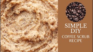 Simple DIY Coffee Sugar Scrub  No Mixer Required [upl. by Peterus508]