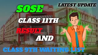 Class 11th SOSE Results Are Out  Class 9th Waiting List Revealedquotsoselatestnews sose [upl. by Theall]