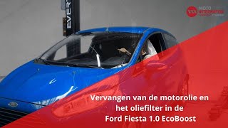 Vervangen van de motorolie en het oliefilter in de Ford Fiesta 10 EcoBoost [upl. by Ardnauqal]