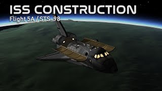 ISS Flight 5A  STS98 Kerbal Space Program [upl. by Elbys]