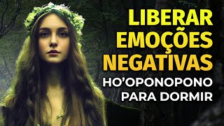 ABRIR CAMINHOS  HOOPONOPONO PARA DORMIR COM AFIRMAÇÕES POSITIVAS [upl. by Idnim700]