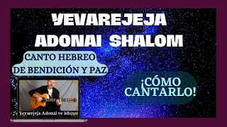 🕊 Cómo Cantar YEVAREJEJA ADONAI SHALOM  Canto Hebreo de Bendición Paz y Protección [upl. by Corenda]