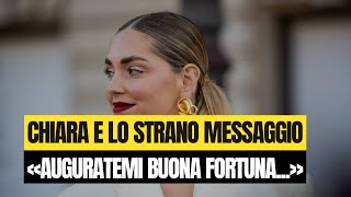 CHIARA FERRAGNI A NEW YORK E LO STRANO MESSAGGIO “AUGURATEMI BUONA FORTUNA” [upl. by Sello374]