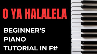 O ya Halalela Piano Tutorial  Beginners Guide in F Major [upl. by Terryl]