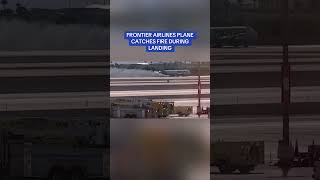 Frontier Airlines plane CATCHES FIRE during landing [upl. by Anhoj]