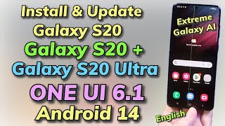 Install Samsung One UI 61 Android 14 ON Galaxy S20 S20 S20 Ultra English [upl. by Fennelly]