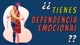 6 señales de que tienes DEPENDENCIA EMOCIONAL [upl. by Amr810]