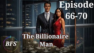 The Billionaire Man Episode 6670  The Billionaire Man story pocketfm storiesinhindi [upl. by Learrsi]