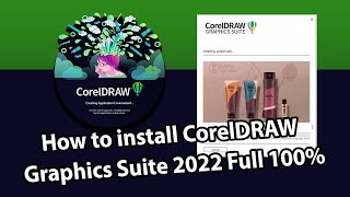 How to install CorelDraw Graphics Suite 2022 Full 100 [upl. by Calderon]