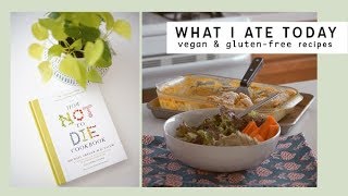 What I Ate Today Healthy Vegan Recipes [upl. by Aerbma]