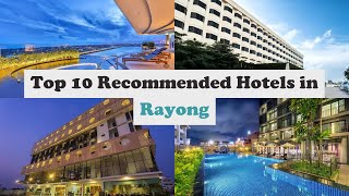 Top 10 Recommended Hotels In Rayong  Best Hotels In Rayong [upl. by Nosyerg124]