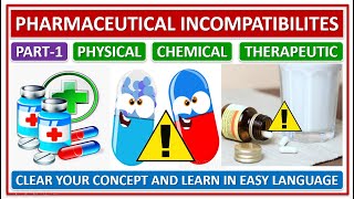 PHARMACEUTICAL INCOMPATIBILITES TYPES CLASSIFICATION EXAMPLES PHYSICAL CHEMICALTHERAPEUTIC [upl. by Gibe506]