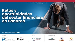 ForoCF Retos y oportunidades del sistema financiero en Panamá [upl. by Brittain]