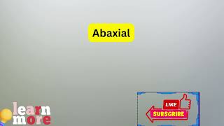 How to Pronounce Abaxial [upl. by Fasto]