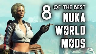 8 of the Best Nuka World Mods for Xbox One amp PC  Fallout 4 [upl. by Notkcorb]