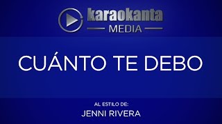 Karaokanta  Jenni Rivera  Cuanto te debo [upl. by Naji931]