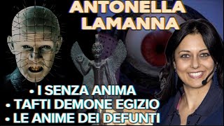 I SENZA ANIMA TAFTI E LE ANIME DEI DEFUNTI  Intervista ad ANTONELLA LAMANNA [upl. by Nagard]