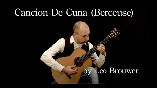 quotCancion de Cuna Berceusequot Leo Brouwer played by Ronny Wiesauer [upl. by Christal]