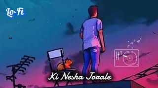 Ki Nesha Jorale Balam LoFi [upl. by Timi]