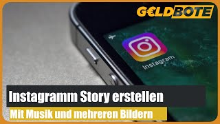 💰Instagram Story erstellen – Mit Musik und mehreren Bildern [upl. by Lorita]