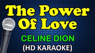 THE POWER OF LOVE  Celine Dion HD Karaoke [upl. by Cox]