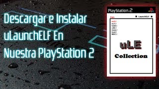 Descargar e Instalar uLaunchELF En Nuestra PlayStation 2 PS2  DarkWishMaster [upl. by Benedicto140]