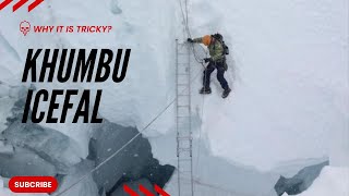 KHUMBU ICEFAL  WHY KHUMBU ICE FALL IS DANGERIOUS [upl. by Nylasor]