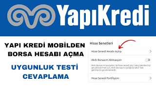 Yapı Kredi Borsa Hesabı Nasıl Açılır  Uygunluk Testi Nasıl Yapılır [upl. by Woodie223]