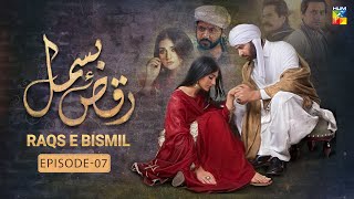 RaqseBismil  Episode 07  Imran Ashraf Sarah Khan  HUM TV [upl. by Llemart458]